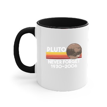Discover Astronauts Never Forget Pluto Retro Funny Space Science Gift 1 Accent Mugs