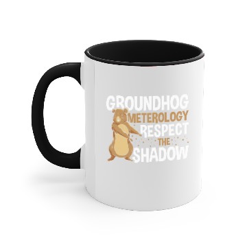Discover Groundhog Meteorologist Respect Shadow Funny Groundhog Day Accent Mugs