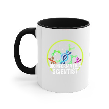 Discover Bioinformatics Scientist Biology Science Bioinformatics Accent Mugs