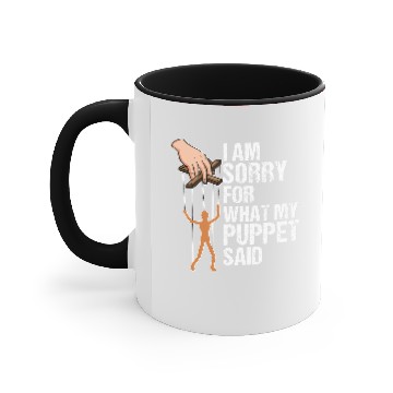 Discover Funny Puppets Comedy Nerd Sorry for what my Puppet said Accent Mugs
