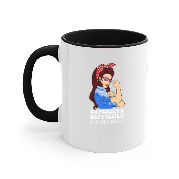 Discover Womens Expensive Difficult And Talks Back funny mothers day quote Accent Mugs