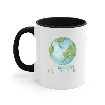 Discover Climate Change There Is No Planet B Earth Day Accent Mugs