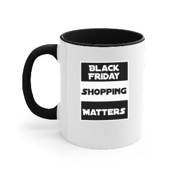 Discover Black Friday Shopping Matters Accent Mugs