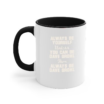 Discover Always Be D Grohl Accent Mugs