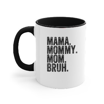 Discover Mama Mommy Mom Bruh Accent Mugs,Funny Mom Accent Mugs