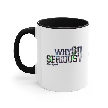 Discover Why So Serious?! Accent Mugs