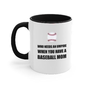Discover Umpire When Baseball Mom Accent Mugs