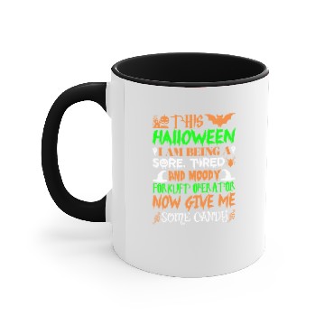 Discover This Halloween Tired Moody Forklift Operator Candy Accent Mugs