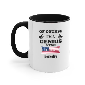 Discover Ofcourse im a genius im from USA Berkeley Accent Mugs