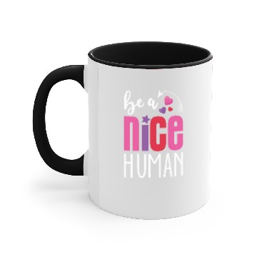 Discover Be A Nice Human Accent Mugs