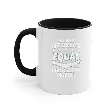 Discover Some Men Become Philosophy Majors Accent Mugs