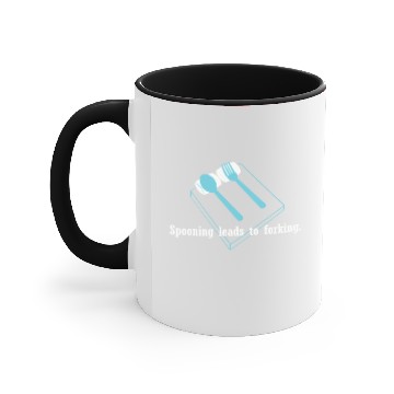 Discover Spooning Leads To Forking Accent Mugs
