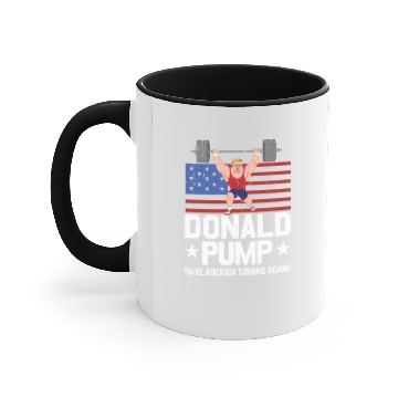 Discover Funny Donald Pump Make America Strong Again Accent Mugs