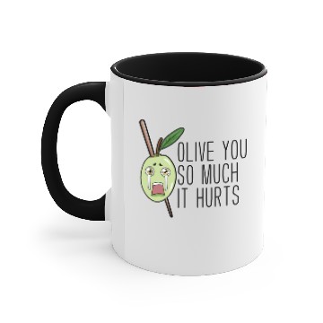 Discover Olive you so much it Hurts Accent Mugs