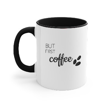 Discover but first coffee Accent Mugs