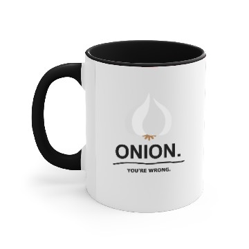 Discover onion - garlic - you're wrong. Accent Mugs