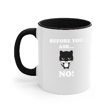 Discover Bored Cat Before You Ask No Ironic Accent Mugs