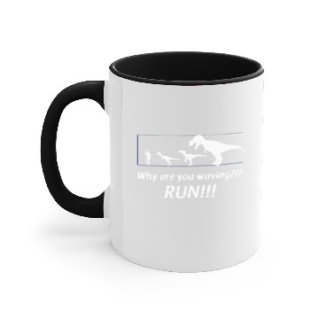 Discover WHY ARE YOU WAVING RUN Accent Mugs