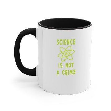 Discover Slogan Science is not a crime with atom Accent Mugs