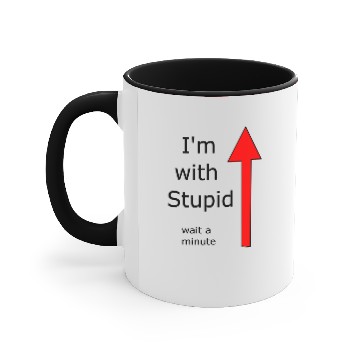 Discover I'm with stupid (upward) Accent Mugs
