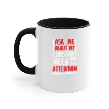 Discover Constant Need For Attention - Dramatic Drama Queen Accent Mugs