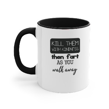 Discover Kill Them With Kindness Accent Mugs