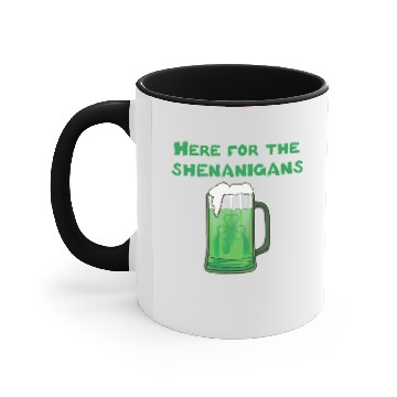 Discover Here for the shenanigans Accent Mugs
