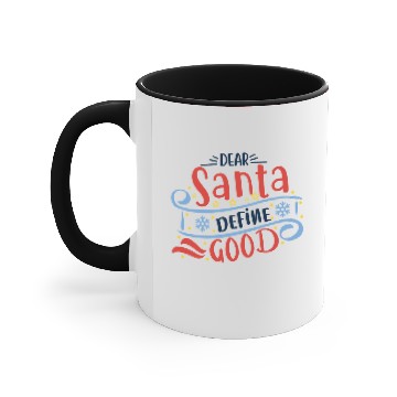 Discover Dear santa define good Accent Mugs