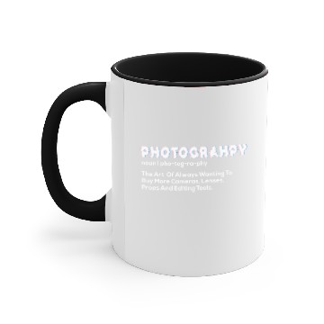 Discover Photography Noun | pho-tog-ra-phy Accent Mugs