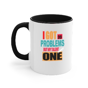 Discover Accent Mugs Accent Mugs Match it Do it 99 Problems