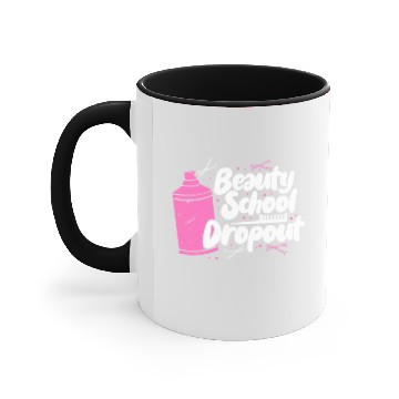 Discover Beauty School Dropout Hairstylist Hairdresser Accent Mugs