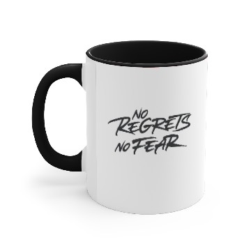 Discover No Regrets No Fear Accent Mugs