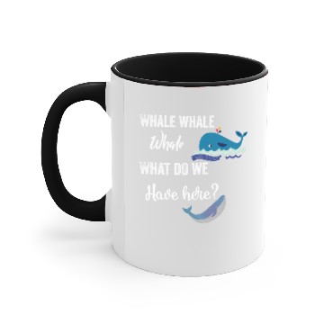 Discover whale whale whale what do we have here Accent Mugs