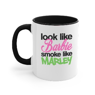 Discover Look Like Barbie Smoke Like Marley High Smoke Accent Mugs