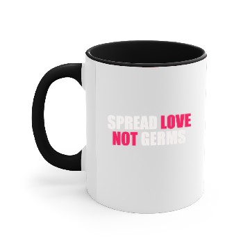 Discover spread love not germs Accent Mugs