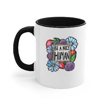 Discover Be a Nice Human Accent Mugs