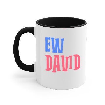 Discover Ew David BR Accent Mugs