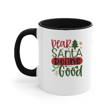 Discover Dear Santa define good Accent Mugs