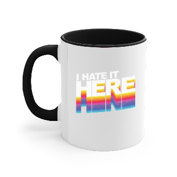 Discover I Hate It Here Accent Mugs