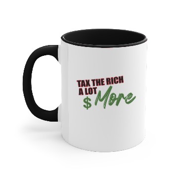 Discover Tax The Rich Accent Mugs