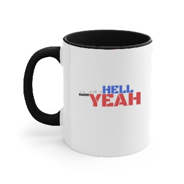 Discover Is it hard? yeah, is it worth it? hell yeah. Accent Mugs