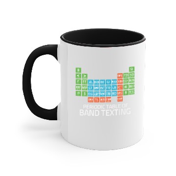 Discover Marching Band Periodic Table of Band Texting Eleme Accent Mugs