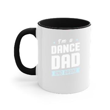 Discover I'm A Dance Dad And Broke Accent Mugs