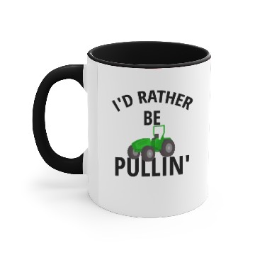 Discover I'd Rather Be Pullin' | Tractor Pulling Gifts Accent Mugs