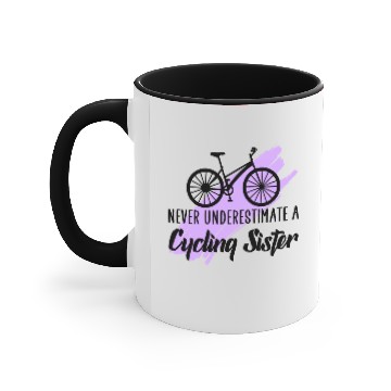 Discover never underestimate a cycling sister Accent Mugs