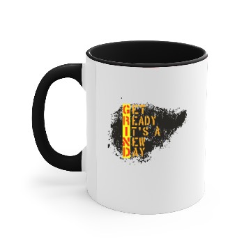 Discover Get Ready Its A New Day geft Accent Mugs for men