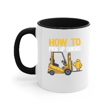 Discover How To Pick Up Chicks Funny Forklift Operator Gift Accent Mugs