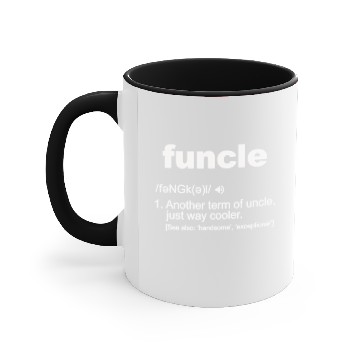 Discover Funny uncle term funcle Accent Mugs