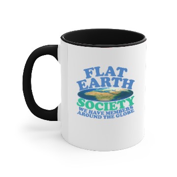 Discover Flat Earth Society Members Around The Globe Accent Mugs