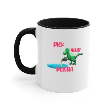 Discover pick your poison Accent Mugs